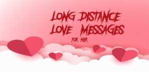 Long Distance Love Messages for Her